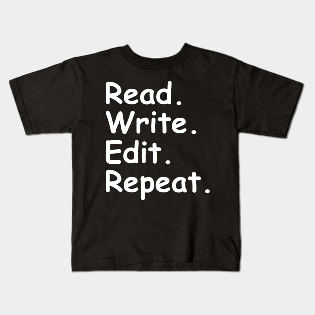 Read Write Edit Repeat Kids T-Shirt by DragonTees